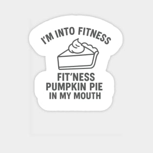 I'm Into Fitness – Pumpkin Pie in My Mouth Sticker